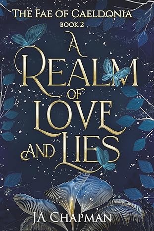 A Realm of Love and Lies (Book 2: The Fae of Caeldonia)