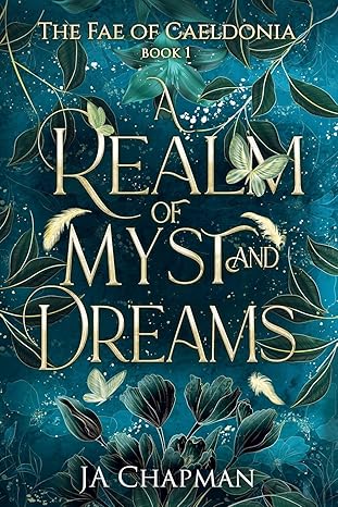 A Realm of Myst and Dreams (Book 1: The Fae of Caeldonia)
