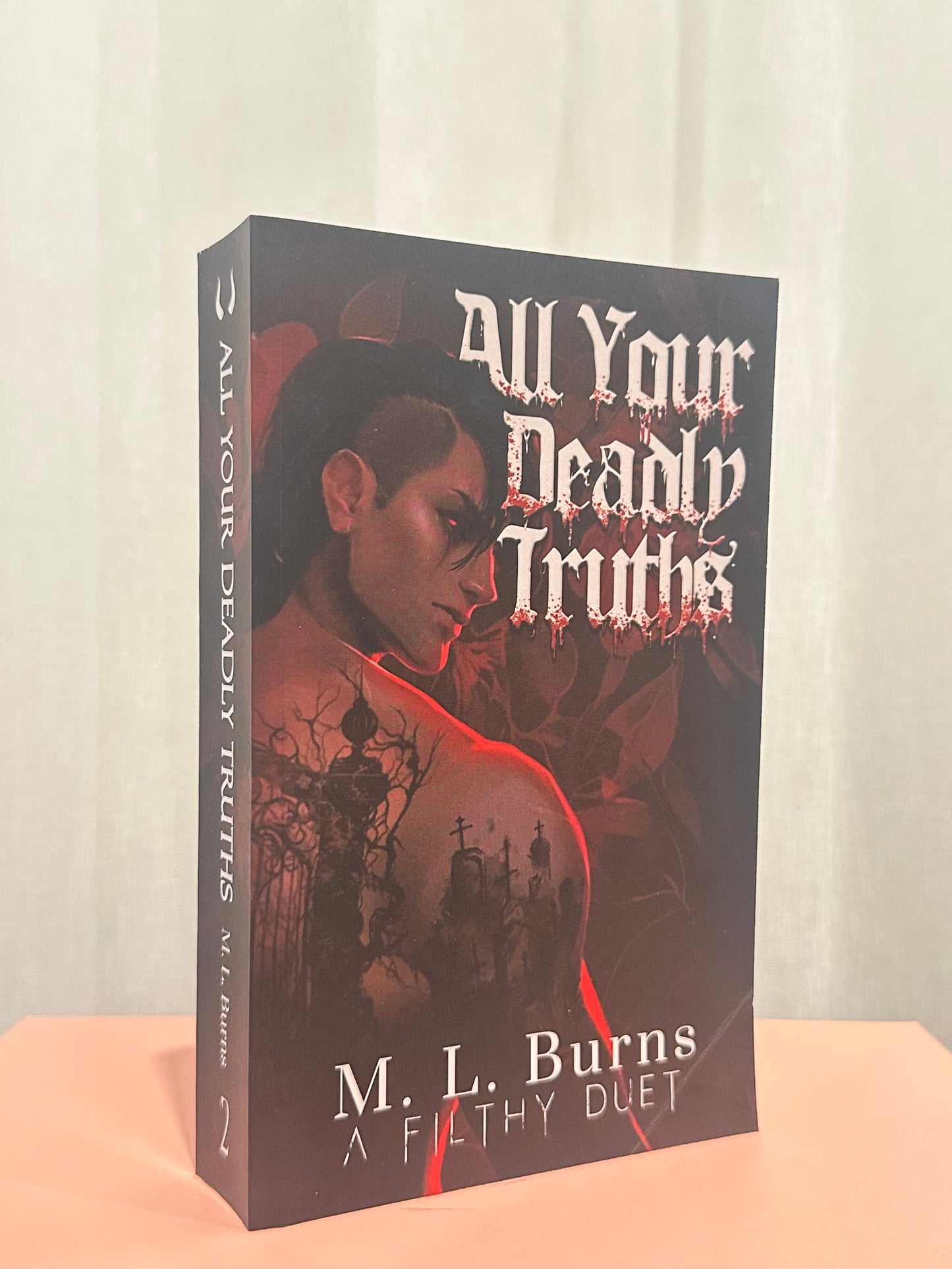 All Your Deadly Truths (Book 2: A Filthy Duet)