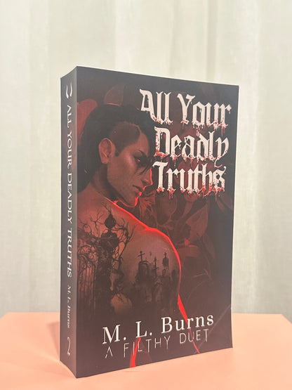 All Your Deadly Truths (Book 2: A Filthy Duet)